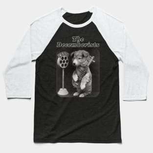 The Decemberists / Music Dog Baseball T-Shirt